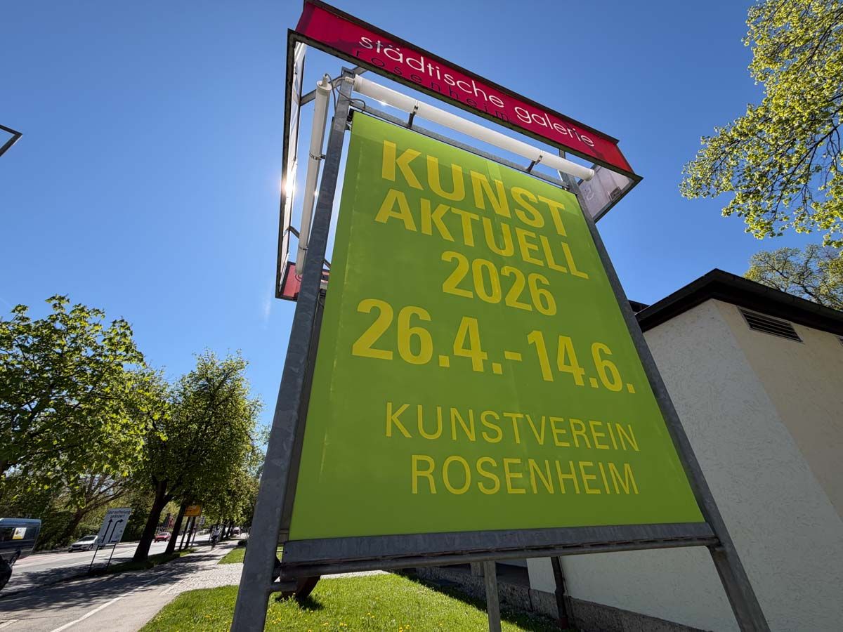 Kunstverein Rosenheim Jahresausstellung »Kunst Aktuell 2026«